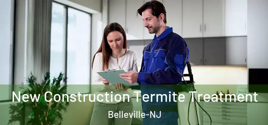  New Construction Termite Treatment Belleville-NJ